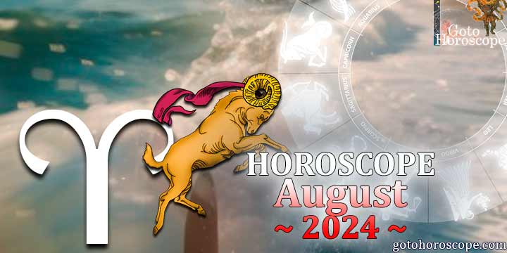 Aries monthly Horoscope for August 2024 