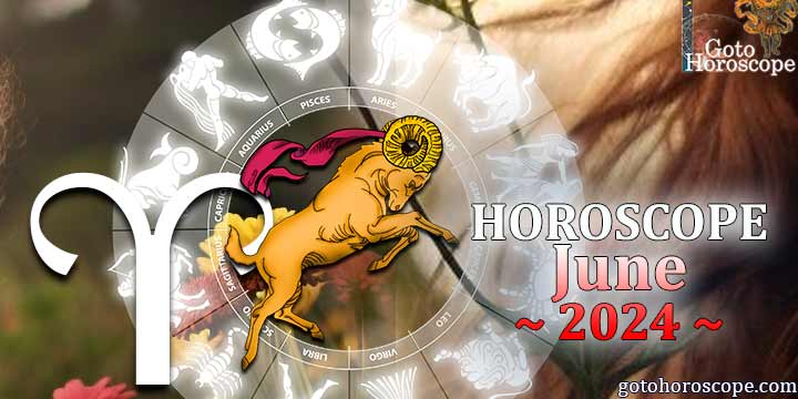 Aries monthly Horoscope for June 2024 