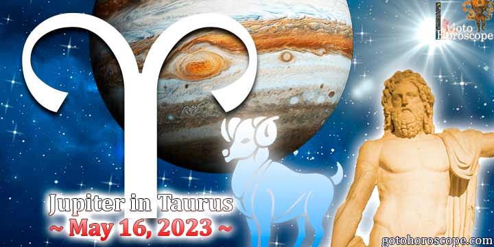 Horoscope Jupiter enters Taurus on May 16 2023 GotoHoroscope