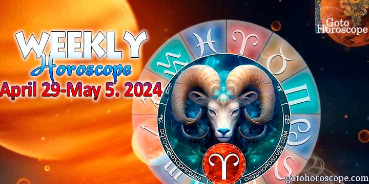 Aries week horoscope April 29—May 5, 2024