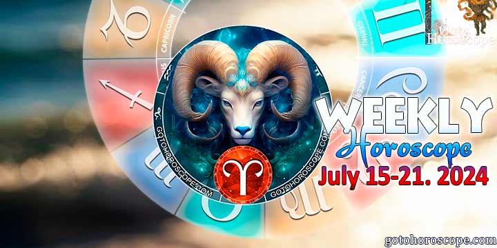 Aries week horoscope July 15—21, 2024