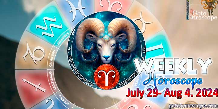 Aries week horoscope July 29—4, 2024