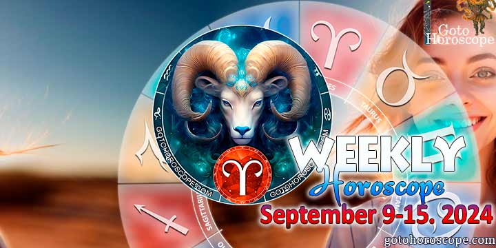 Aries week horoscope September 9—15, 2024