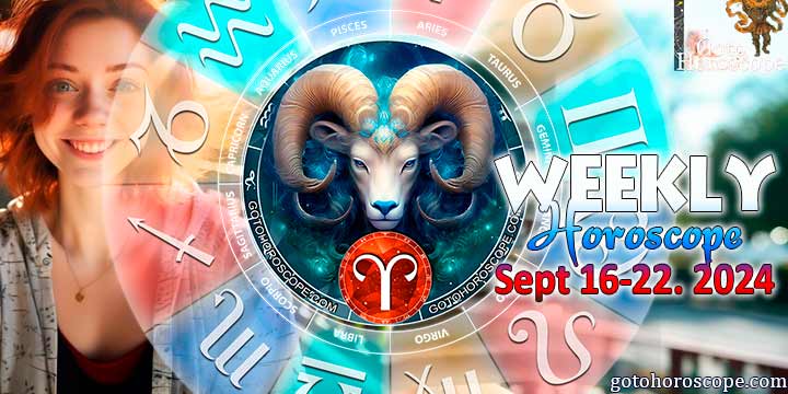 Aries week horoscope September 16—22, 2024