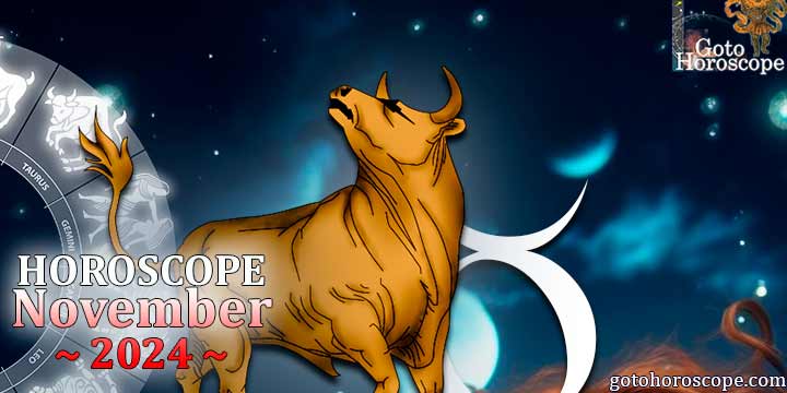 Taurus monthly Horoscope for November 2024 