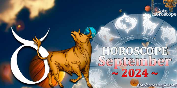 Taurus monthly Horoscope for September 2024 