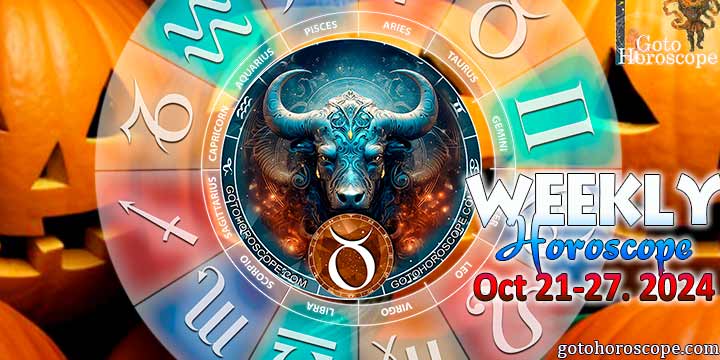 Taurus week horoscope October 21—27, 2024