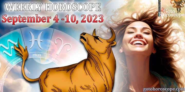 Taurus week horoscope September 4—10, 2023