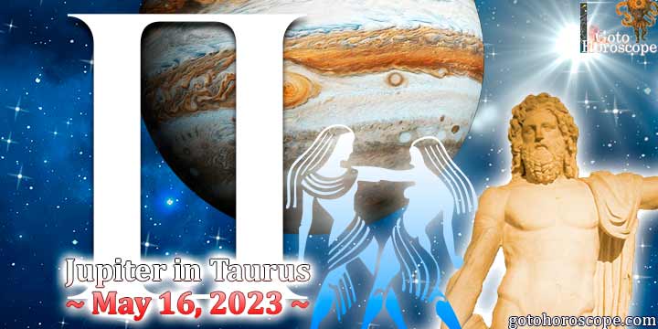 Horoscope Gemini Jupiter in Taurus on May 16 2023 GotoHoroscope