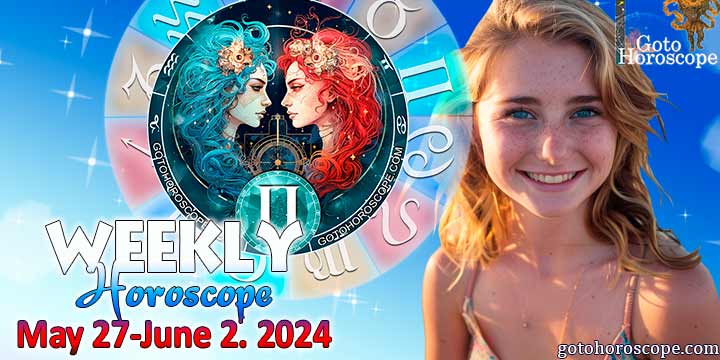 Gemini week horoscope May 27—2, 2024