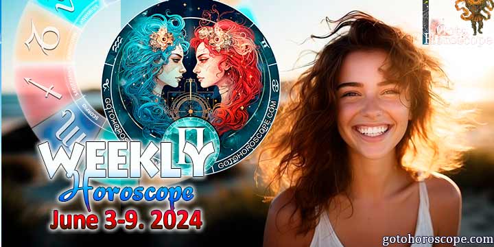 Gemini week horoscope June 3—9, 2024