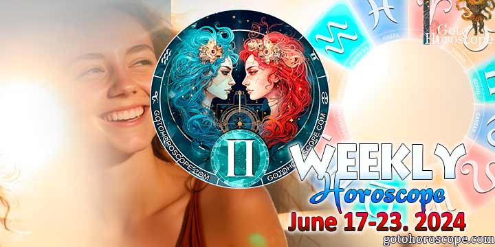 Gemini week horoscope June 17—23, 2024