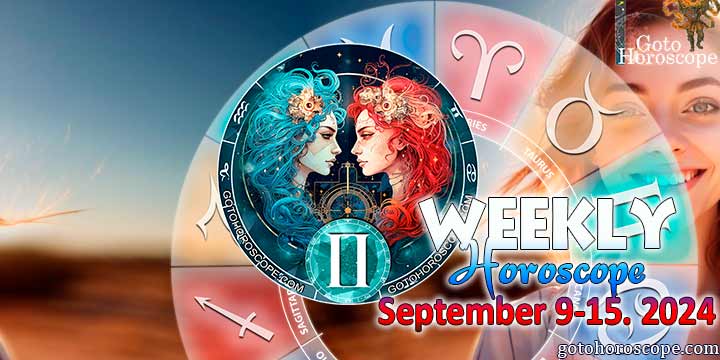 Gemini week horoscope September 9—15, 2024