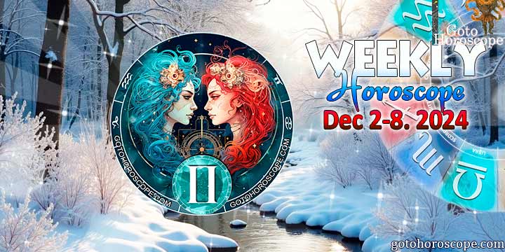 Gemini week horoscope December 2—8, 2024