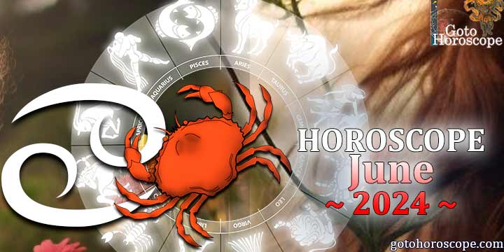 Cancer monthly Horoscope for June 2024 