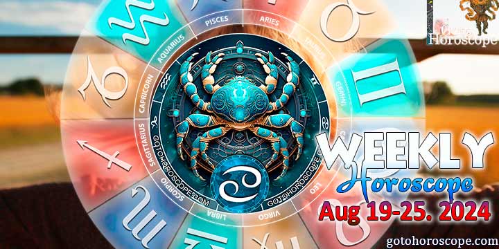 Cancer week horoscope August 19—25, 2024