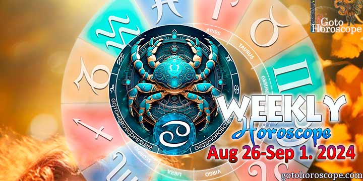 Cancer week horoscope August 26—September 1, 2024