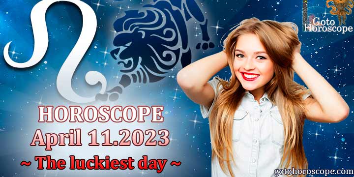 Leo Horoscope April 11, The luckiest day in 2023