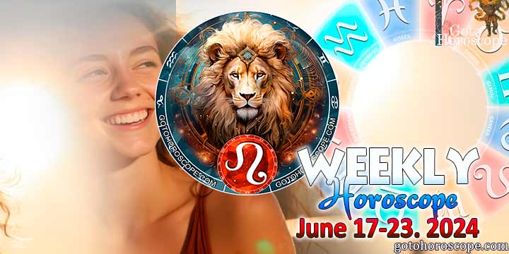 Leo week horoscope June 17—23, 2024