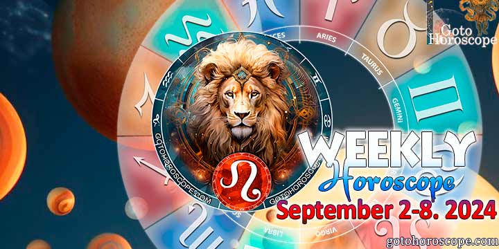 Leo week horoscope September 2—8, 2024