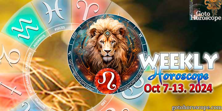 Leo week horoscope October 7—13, 2024