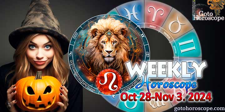 Leo week horoscope October 28—November 3, 2024