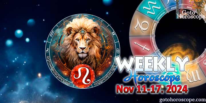 Leo week horoscope November 11—17, 2024