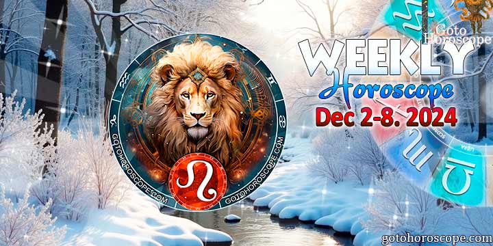 Leo week horoscope December 2—8, 2024