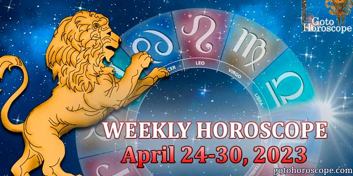 Leo week horoscope April 24-30, 2023