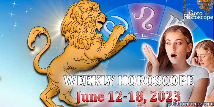 Leo week horoscope June 12—18, 2023