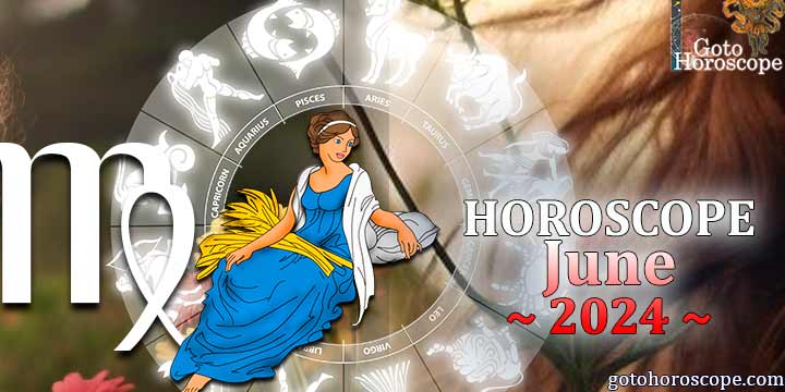 Virgo monthly Horoscope for June 2024 