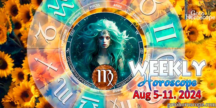 Virgo week horoscope August 5—11, 2024