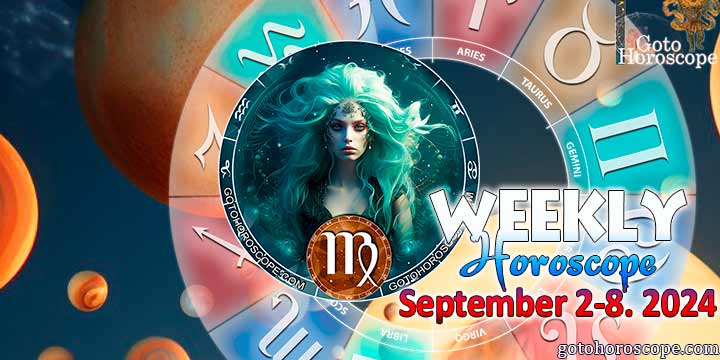 Virgo week horoscope September 2—8, 2024