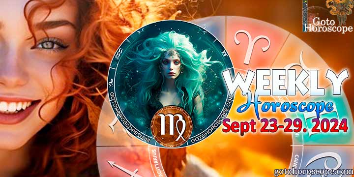 Virgo week horoscope September 23—29, 2024