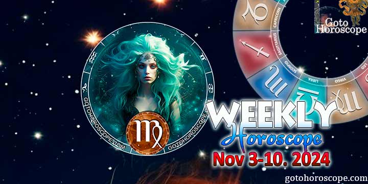 Virgo week horoscope November 4—10, 2024