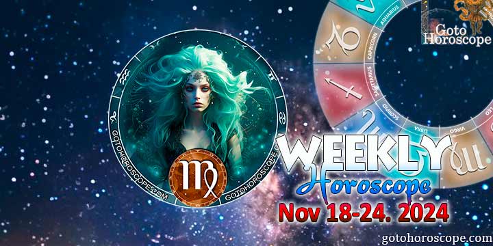 Virgo week horoscope November 18—24, 2024