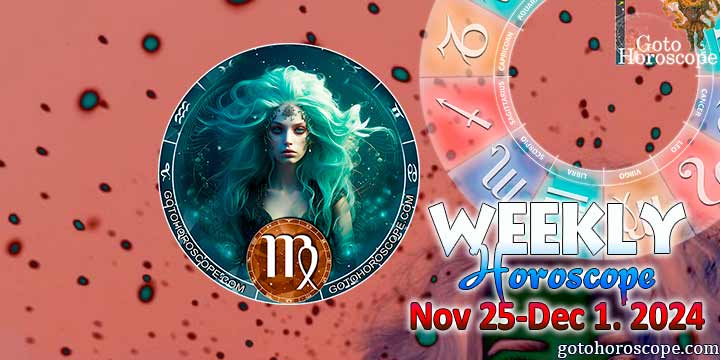 Virgo week horoscope November 25—December 1, 2024