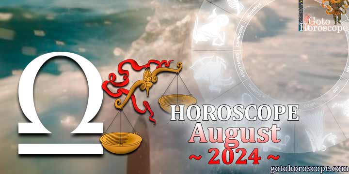 Libra monthly Horoscope for August 2024 