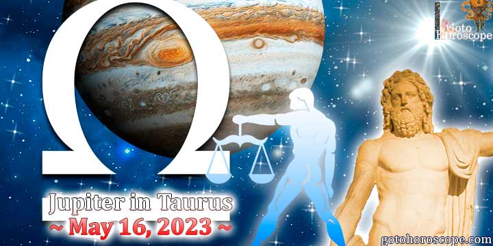 Horoscope Jupiter enters Taurus on May 16 2023 GotoHoroscope