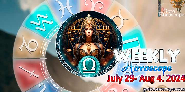 Libra week horoscope July 29—4, 2024