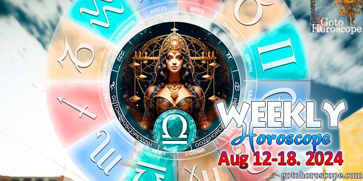 Libra week horoscope August 12—18, 2024