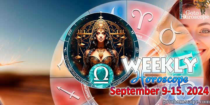 Libra week horoscope September 9—15, 2024