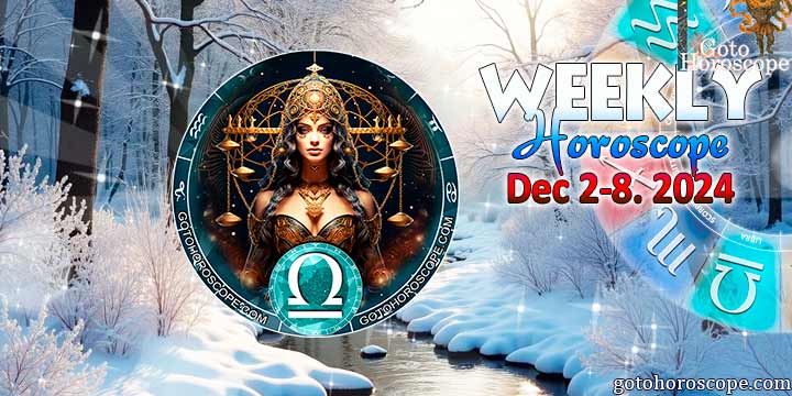 Libra week horoscope December 2—8, 2024