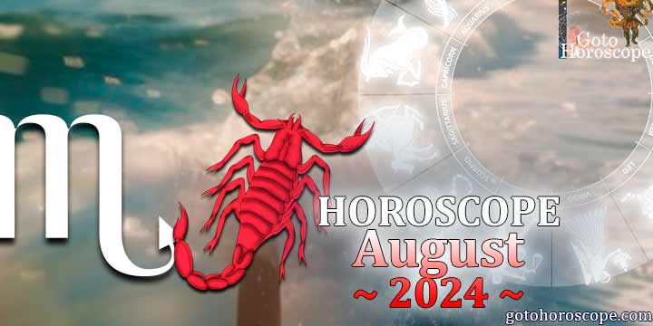 Scorpio monthly Horoscope for August 2024 