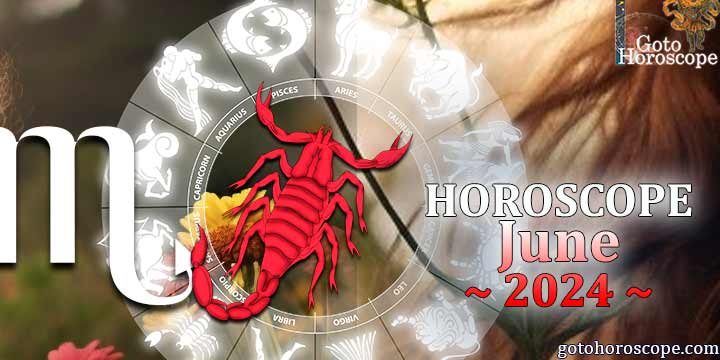 Scorpio monthly Horoscope for June 2024 