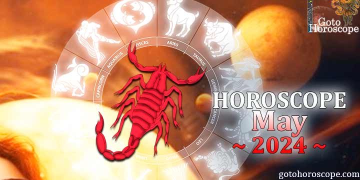 Scorpio monthly Horoscope for May 2024 