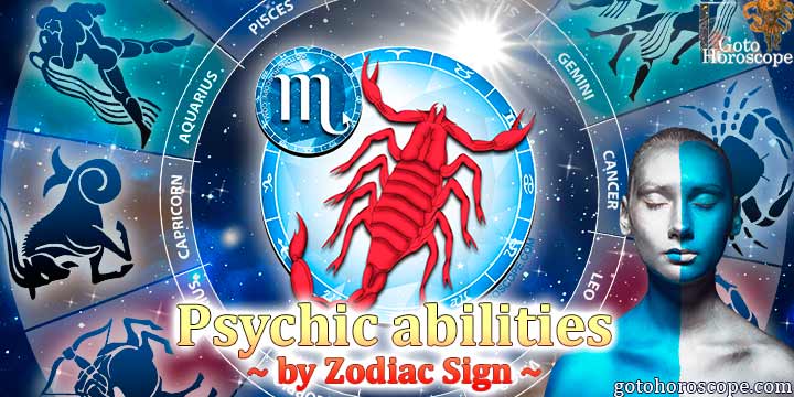 Horoscope Scorpio, the psychic abilities of your zodiac sign