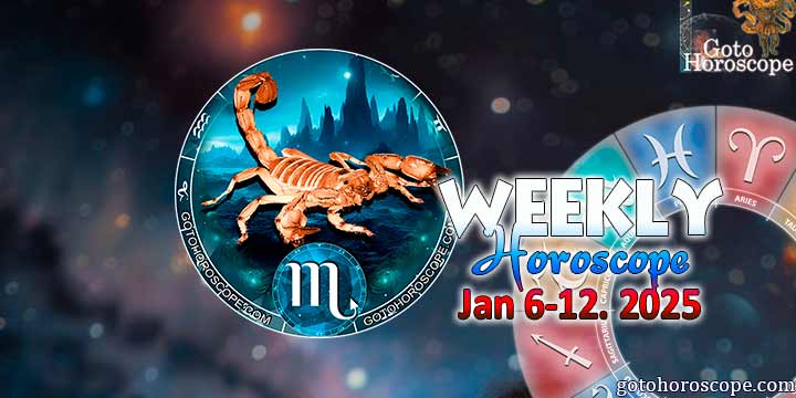 Scorpio week horoscope January 6—12, 2025