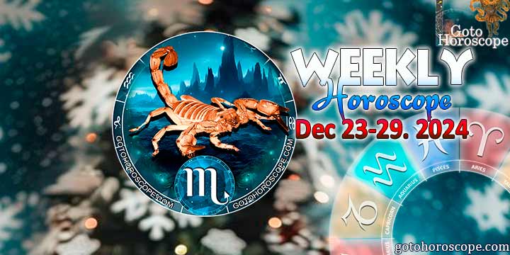 Scorpio week horoscope December 23—29, 2024