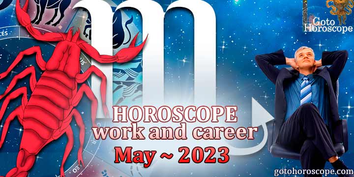 Scorpio monthly work Horoscope for May 2023 